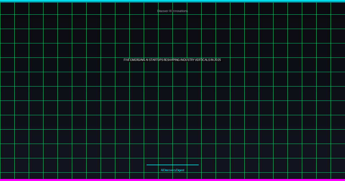 Five Emerging AI Startups Reshaping Industry Verticals in 2025