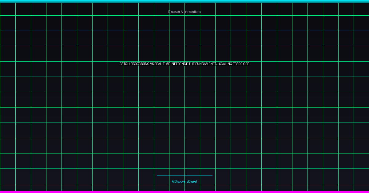 Batch Processing vs. Real-Time Inference: The Fundamental Scaling Trade-Off