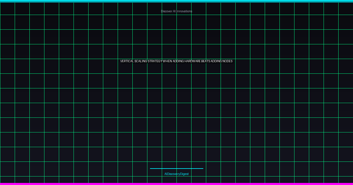 Vertical Scaling Strategy: When Adding Hardware Beats Adding Nodes