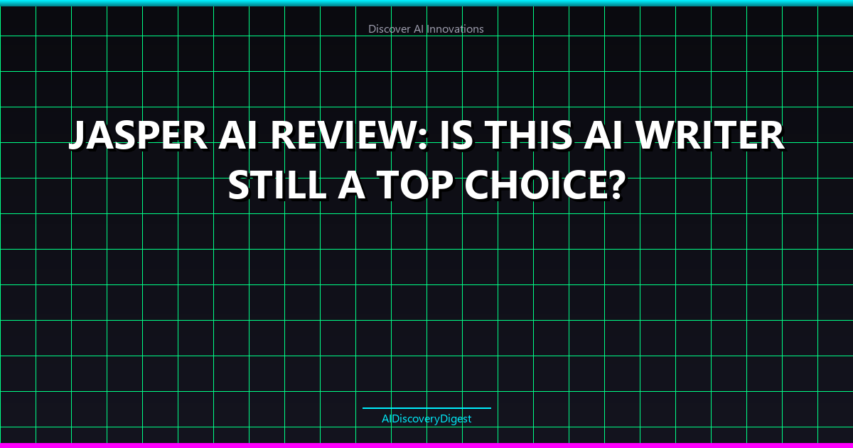 Jasper AI Review: Is This AI Writer Still a Top Choice?