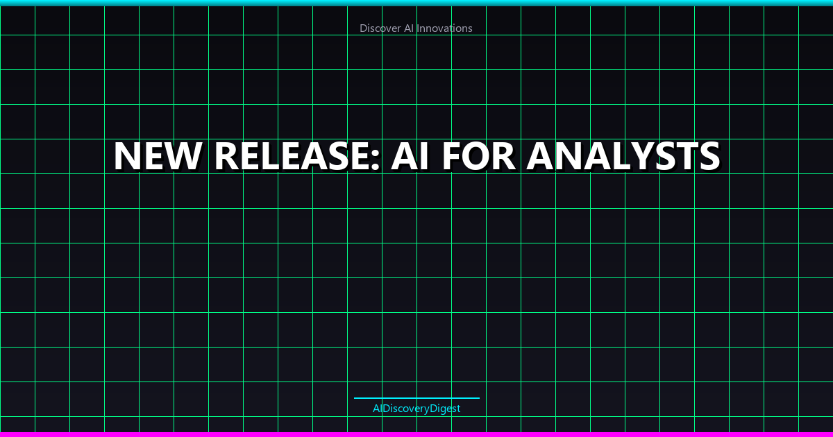 New Release: AI for Analysts