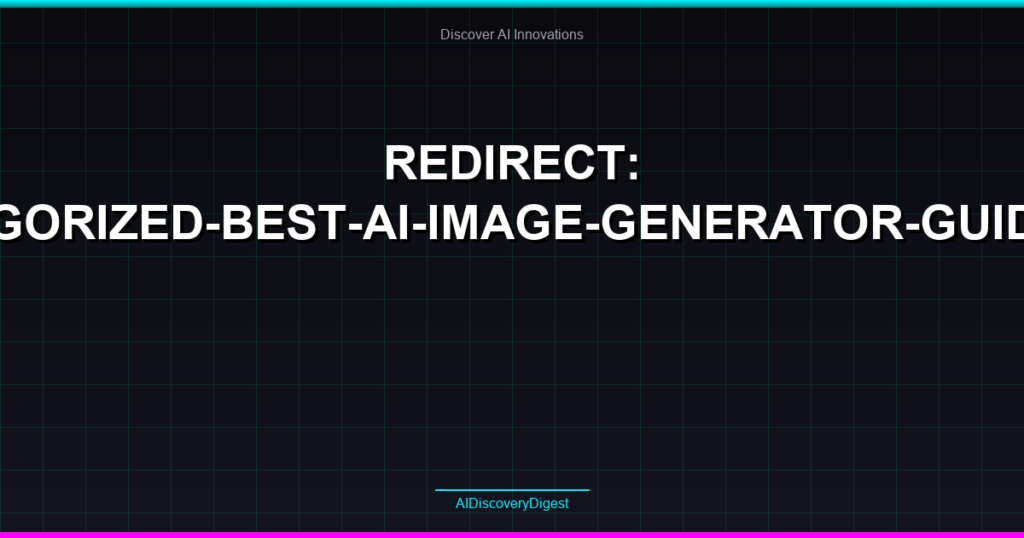 Redirect: uncategorized-best-ai-image-generator-guide-2025-2